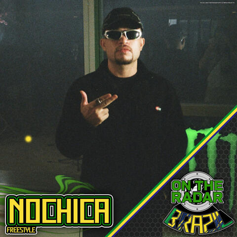Nochica On The Radar Freestyle