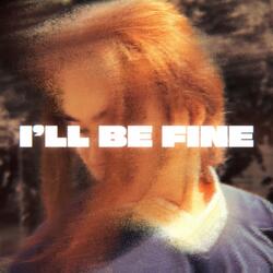 I'll Be Fine