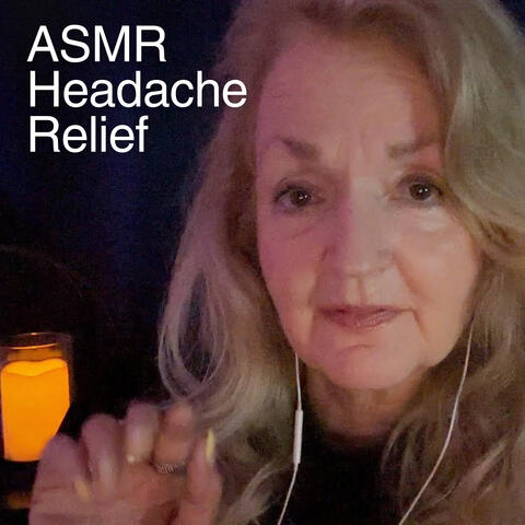 ASMR — Let Me Take Care of Your Headache