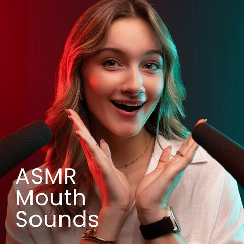 Super Intense Mouth Sounds That Will Melt Your Brain!