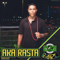 Aka Rasta On The Radar Freestyle
