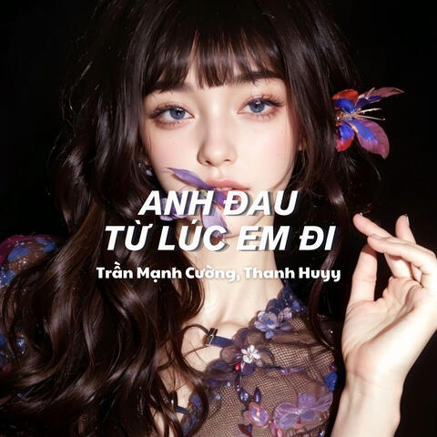 Anh Đau Từ Lúc Em Đi (Remix)