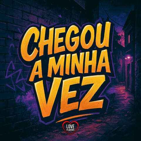 Chegou a Minha Vez