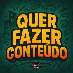 QUER FAZER CONTEUDO