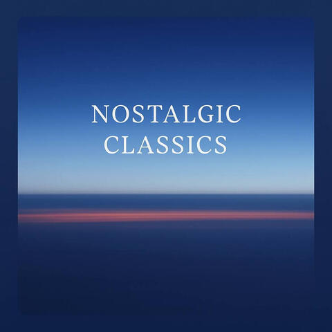 Nostalgic Classics