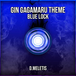 Gin Gagamaru Theme [Feral Instincts] Blue Lock