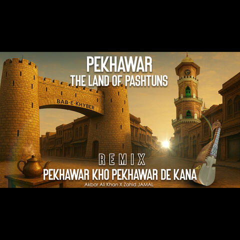 Pekhawar Kho Pekhawar De Kana Akbar Ali Khan