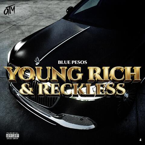 Young Rich & Reckless