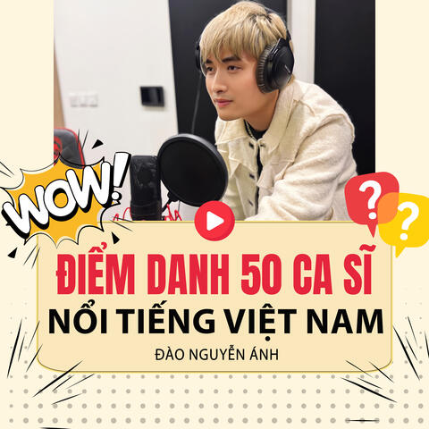 Điểm Danh 50 Ca Sĩ Nổi Tiếng Việt Nam