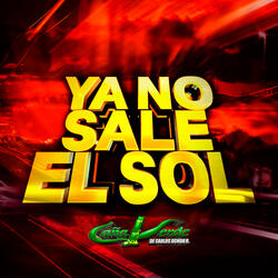 Ya No Sale El Sol