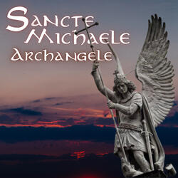 Sancte Michael Archangele