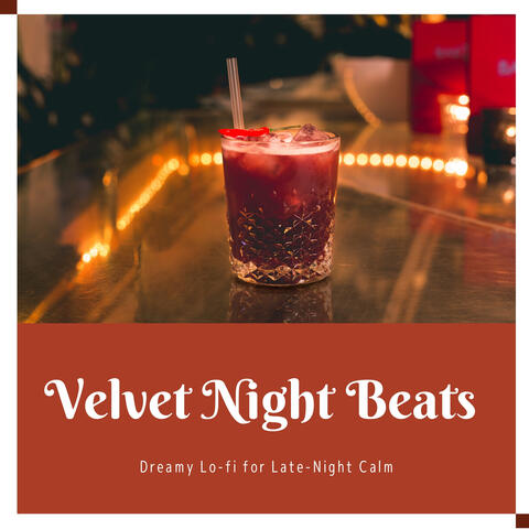 Velvet Night Beats - Dreamy Lo-fi for Late-Night Calm