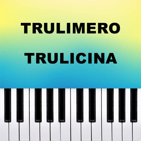 Trulimero Trulicina
