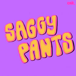 SAGGY PANTS