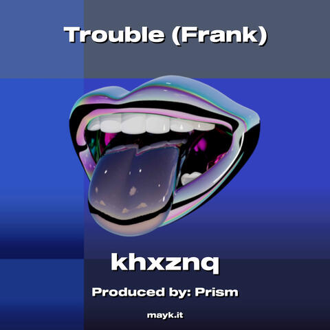 Trouble (Frank)