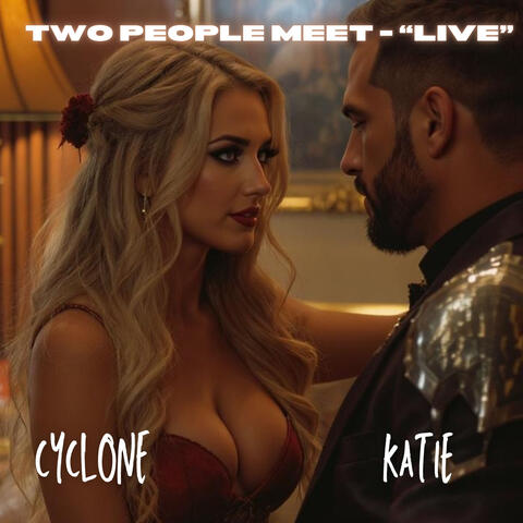 TWO PEOPLE MEET