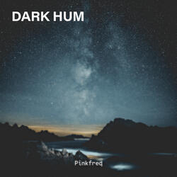 Dark Hum