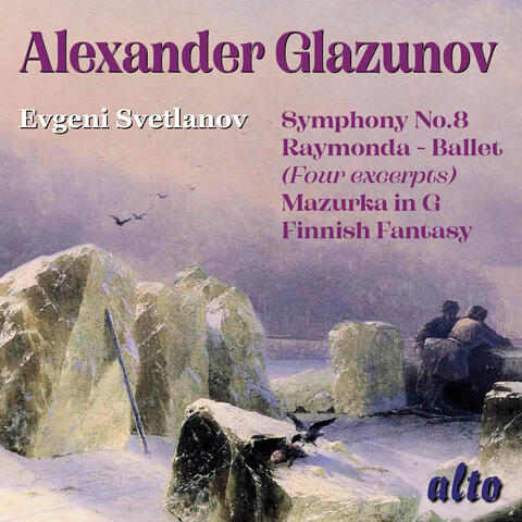 Glazunov: Symphony No. 8, Raymonda Ballet Selections, Mazurka in G, Finnish Fantasy