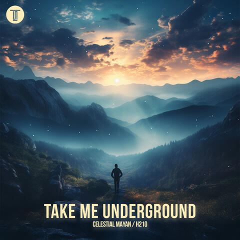 Take Me Underground