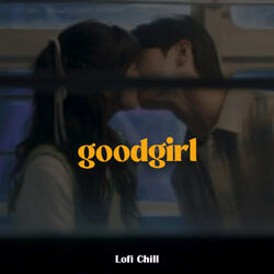 Goodgirl (Lofi)