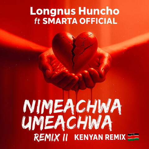 Nimeachwa, Umeachwa (ft. SMARTA OFFICIAL) [Kenyan Remix]