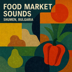 Bianural Food Market Sounds Pt.1
