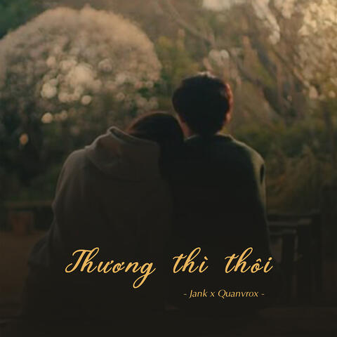 Thương Thì Thôi (Remix)