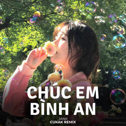 Chúc Em Bình An (Remix)