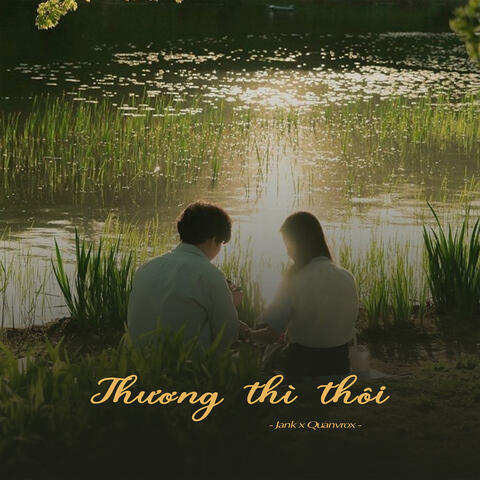 Thương Thì Thôi (New Ver)