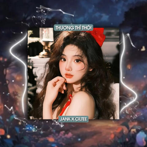 Thương Thì Thôi (Remix)