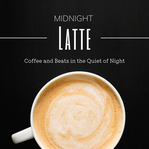 Midnight Latte - Coffee and Beats in the Quiet of Night