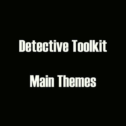 Detective Toolkit - Main Theme