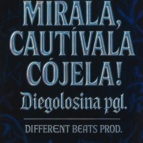 Mírala, Cautívala, Cógela