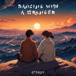 Dancing With a Stranger