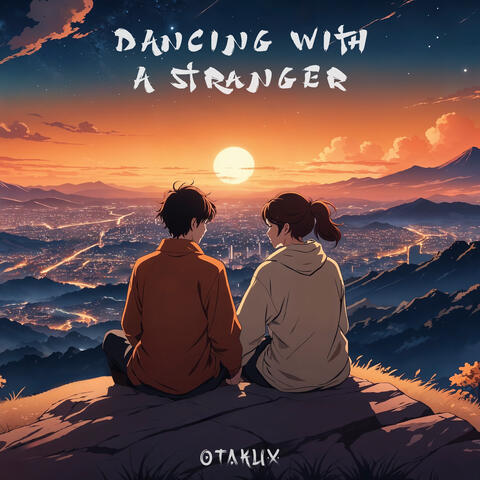 Dancing With a Stranger