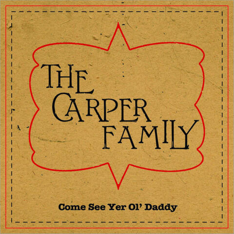 Come See Yer Ol' Daddy