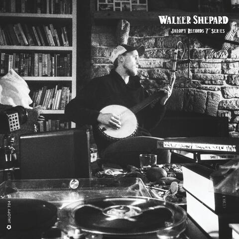 Jalopy Records 7" Series: Walker Shepard
