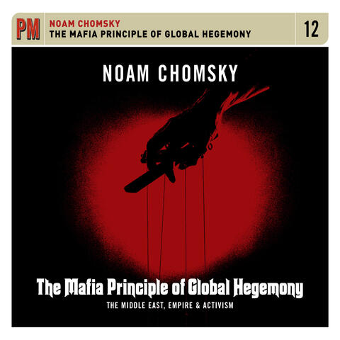 Mafia Principle of Global Hegemony: The Middle East, Empire & Activism