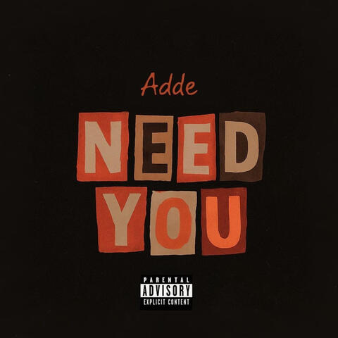 NEED YOU