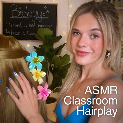 ASMR Playing With Your Hair in the Back of Class RP