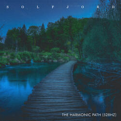The Harmonic Path (528Hz)