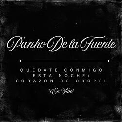 Quédate conmigo / Esta Noche / Corazon de Oropel