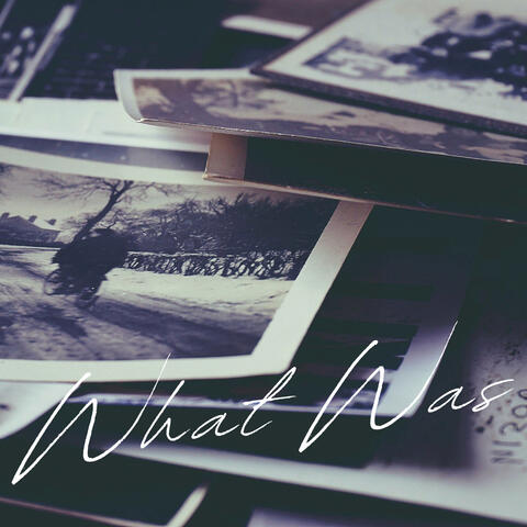 What Was