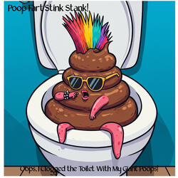 Oops, I Clogged the Toilet With My Giant Poops!
