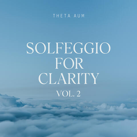 Solfeggio For Clarity