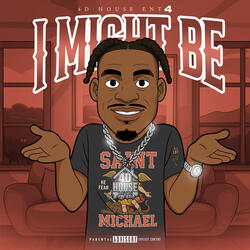 I Might Be