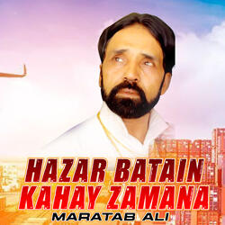 Hazar Batain Kahay Zamana