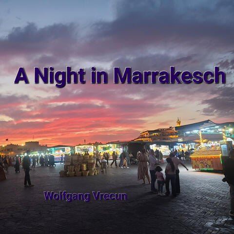 A Night in Marrakesch