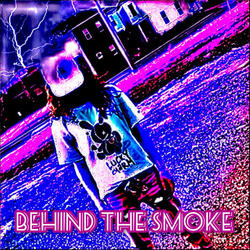 Behind The Smoke