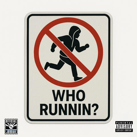 WHO RUNNIN